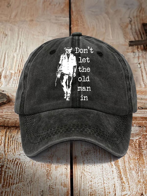 Don't Let The Old Man In Sun Hat