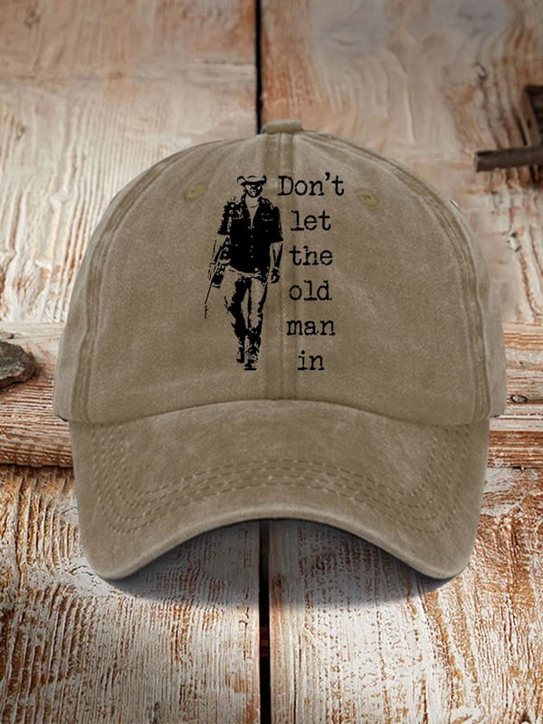 Don't Let The Old Man In Sun Hat