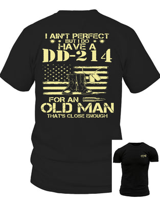 Men's I Do Have A DD-214 For An Old Man That's Close Enough T-Shirt