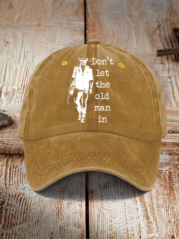 Don't Let The Old Man In Sun Hat