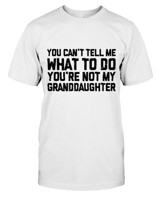Men's You're not my granddaughter